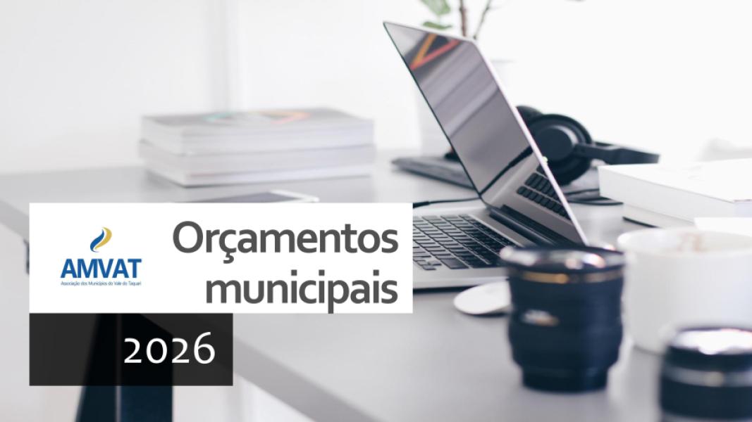 Amvat: orçamentos municipais para 2026 superam R$ 3 bilhões